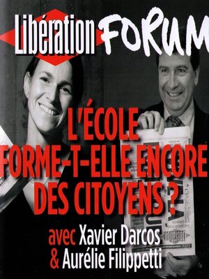 cover image of Libération Forum. L'école forme-t-elle encore des citoyens ?